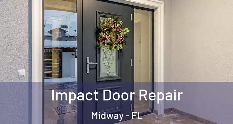  Impact Door Repair Midway - FL